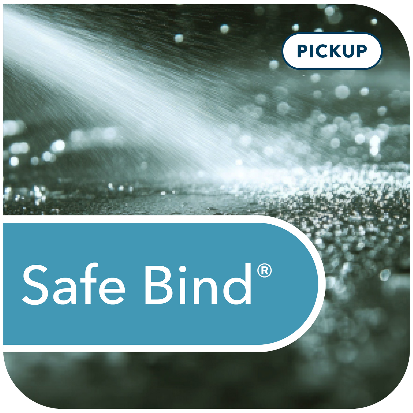 Safe Bind® (PICKUP)