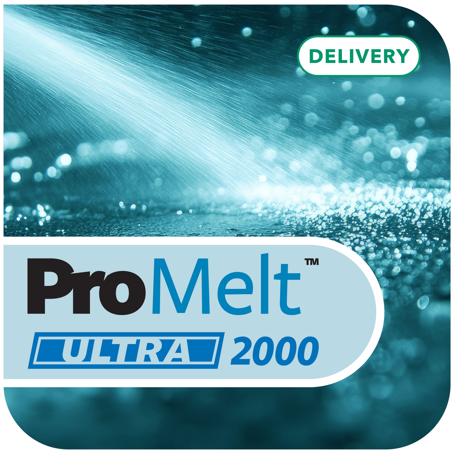 ProMelt™ Ultra 2000 (DELIVERED)